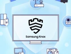 Mengenal Samsung Knox: Solusi keamanan berlapis untuk Galaxy